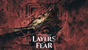Layers of Fear downloaden kostenlos